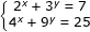 \small \dpi{80} \fn_jvn \left\{\begin{matrix} 2^x+3^y=7& \\ 4^x+9^y=25& \end{matrix}\right.